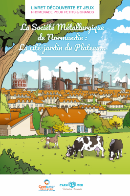 Livret découverte et jeux – La Société Métallurgique de Normandie