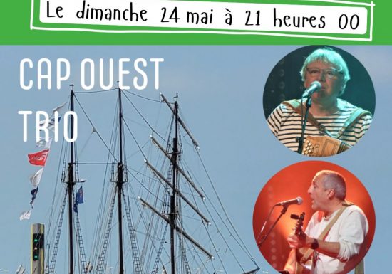 CAP OUEST EN CONCERT – CHANTS TRADITIONNELS DES MARINS DE NORMANDIE.