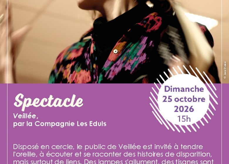 Spectacle : Veillée