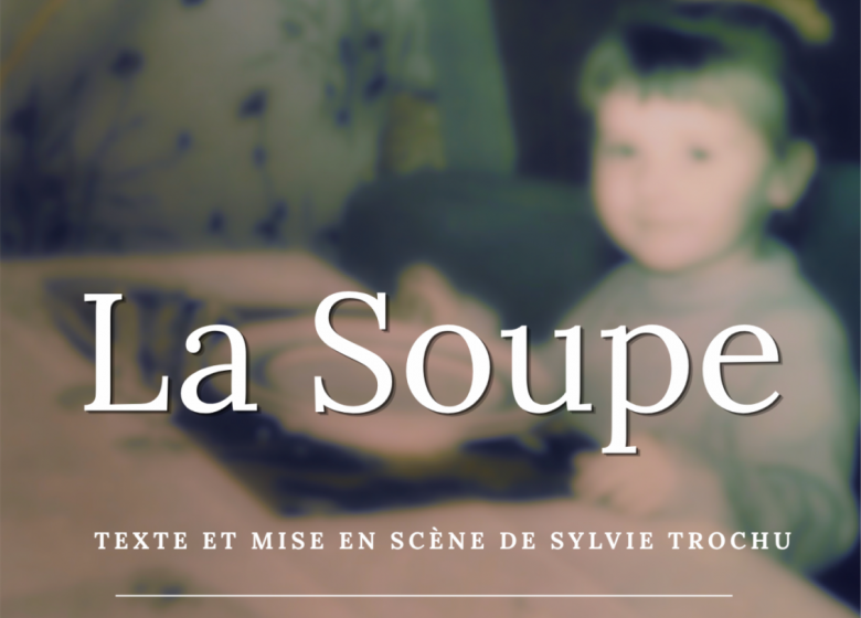La soupe, pièce de théâtre