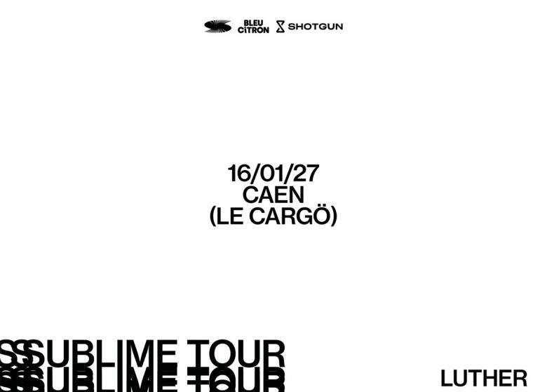 Sublime Tour : Luther