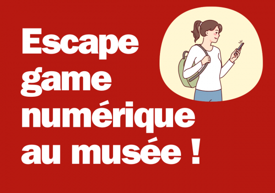 Escape game numérique au musée, dès 8 ans Du 6 juil au 29 août 2024