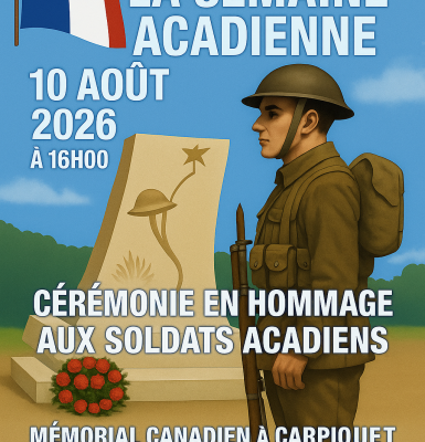 Cérémonie en hommage aux soldats acadiens / Festival « La semaine acadienne »