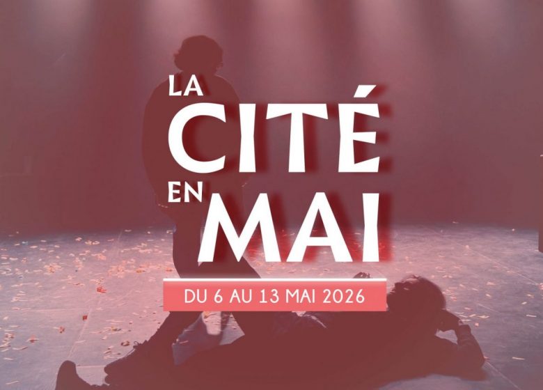 La Cité en Mai – Festival de théâtre amateur
